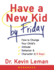 Have a New Kid By Friday Workbook: How to Change Your Childs Attitude, Behavior and Character in 5 Days