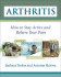 Arthritis How to Stay Active and Relieve Your Pain By Helewa, Antoine ( Author ) on Oct-01-2007, Paperback