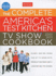 The Complete America's Test Kitchen Tv Show Cookbook 2001-2010