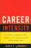 Career Intensity: Business Strategy for Workplace Warriors and Entrepreneurs