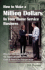 How to Make a Million Dollars in Your Home Service Business: Discover the Secrets to a Six Figure Income From a Front Line Entrepreneur