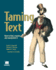 Taming Text: How to Find, Organize, and Manipulate It