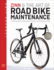 Zinn & the Art of Road Bike Maintenance: the World's Best-Selling Bicycle Repair and Maintenance Guide