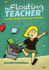 The Floating Teacher: a Guide to Surviving and Thriving