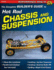 Hot Rod Chassis and Suspension (Complete Builder's Guide)