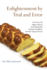 Enlightenment By Trial and Error: Ten Years on the Slippery Slopes of Jewish Spirituality, Postmodern Buddhism, and Other Mystical Heresies
