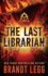 The Last Librarian: an Aoi Thriller (the Justar Journal) (Volume 1)