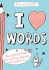 I Love Words