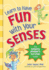 Have Fun With Your Senses! : the Kids Sensory Survival Guide: the Sensory Avoiders Survival Guide