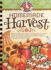 Homemade Harvest: Welcome Fall With Warm & Inviting Recipes, Harvest Crafts, Heartfelt Memories and a Bushel of Ideas to Cozy Up Your Ha