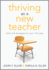 Thriving as a New Teacher: Tools and Strategies for Your First Year (a Teaching Survival Guide for the Daily Challenges of Classroom Management) (Solutions)