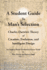 A Student Guide to Man's Selection: Charles Darwin's Theory of Creation, Evolution, and Intelligent Design
