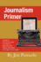 Journalism Primer: a Guide to Community News Coverage for Beginning and Veteran Journalists in the Age of New Media