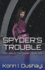 Spyder's Trouble