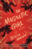 The Magnetic Girl: a Novel