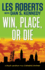 Win, Place, Or Die: a Milan Jacovich / K.O. O'Bannion Mystery (Milan Jacovich Mysteries)