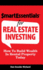 Smart Essentials for Real Estate Investing: How to Build Wealth in Rental Property Today