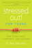 Stressed Out! for Teens: How to Be Calm, Confident, and Focused