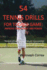 54 Tennis Drills for Today's Game Improve Consistency and Power