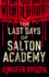 The Last Days of Salton Academy Brozek, Jennifer