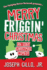 Merry Friggin' Christmas an Edgy Christmas Comedy