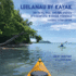 Leelanau by Kayak: Day Trips, Pics, Tips and Stories of a Beautiful Michigan Peninsula