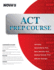 Act Prep Course: the Most Comprehensive Act Book Available