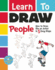 Learn to Draw People: How to Draw Like an Artist in 5 Quick-and-Easy Steps!