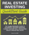 Real Estate Investing Quickstart Guide: the Simplified Beginner's Guide to Successfully Securing Financing, Closing Your First Deal, and Building
