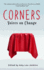 Corners: Voices on Change