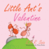 Little Ant's Valentine (Little Ant Books)