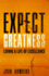 Expect Greatness: Living a Life of Excellence