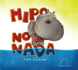 Hipo No Nada (Spanish Edition)