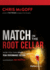 Match in the Root Cellar: How You Can Spark a Peak Performance Culture