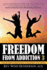 Freedom From Addiction 3: From the World's Leading Authority on the Spiritual Cure of Addiction