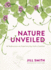 Nature Unveiled: 40 Reflections on Experiencing Gods Creation