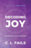 Decoding Joy: Creating Space & Grace to Grow Hope