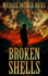 Broken Shells: a Subterranean Horror Novella