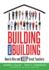 Building Your Building: How to Hire and Keep Great Teachers; Your Guide to Recruiting and Retaining Teachers