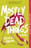 Mostly Dead Things