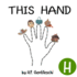 This Hand: The Letter H Book
