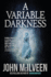 A Variable Darkness