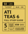 Ati Teas 6 Full Study Guide 1st Edition: Complete Subject Review, Online Video Lessons, 5 Full Practice Tests Online + Book, 850 Realistic Questions,