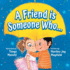 A Friend is Someone Who-a Childrens Book About Friendship for Kids Ages 3-10-Discover the Keys of Kindness to Making Friends, Being a Good Friend, & Growing Friendships
