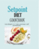 Setpoint Diet Cookbook: Lose Weight in 21 Days and Keep It Off Permanently