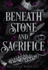 Beneath Stone and Sacrifice