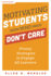 Motivating Students Who Don't Care: Proven Strategies to Engage All Learners