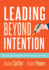 Leading Beyond Intention: Six Areas to Deepen Reflection and Planning in Your Plc at Work(an Evidence-Based Solutions Guide on Building Capacity for Leaders in Education)