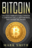 Bitcoin: Una Gua Completa Para Conocer Y Comenzar Con La Criptomoneda Ms Grande Del Mundo (Libro En Espaol/Bitcoin Book Spanish Version)