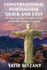 Conversational Portuguese Quick and Easy: the Most Innovative Technique to Learn the Brazilian Portuguese Language